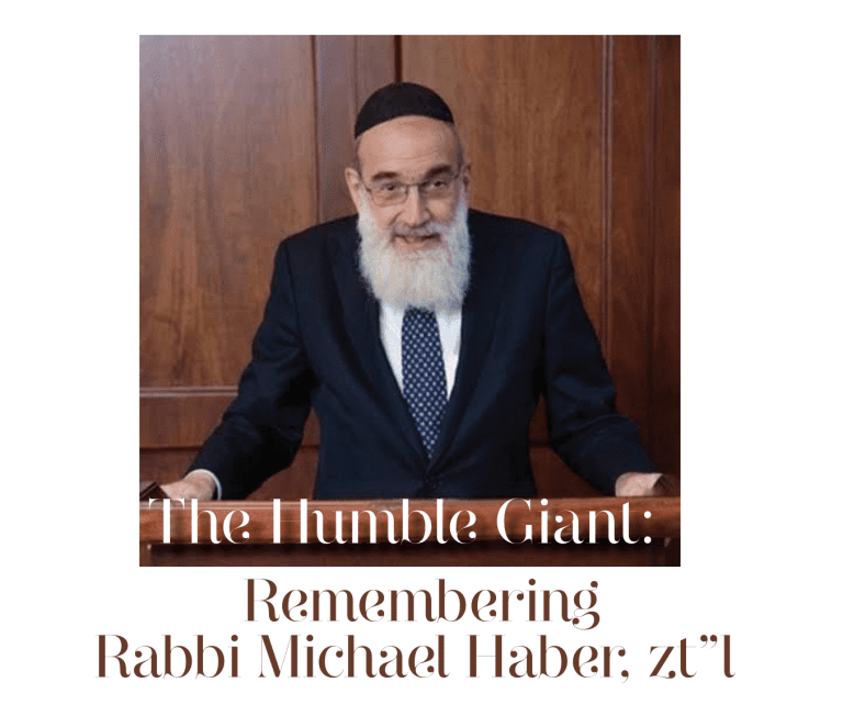 The Humble Giant: Remembering Rabbi Michael Haber, zt”l