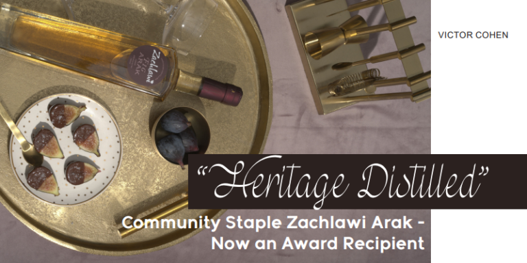 “Heritage Distilled”– Community Staple Zachlawi Arak – Now an Award Recipient