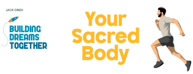 Building Dreams Together – Your Sacred Body