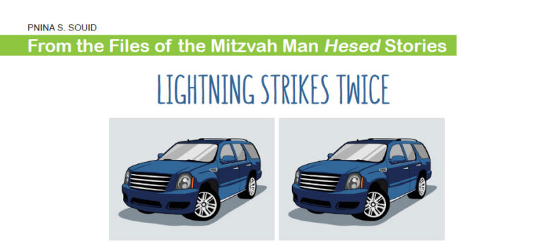 From The Files Of The Mitzvah Man Hesed Stories – Lightning Strikes Twice